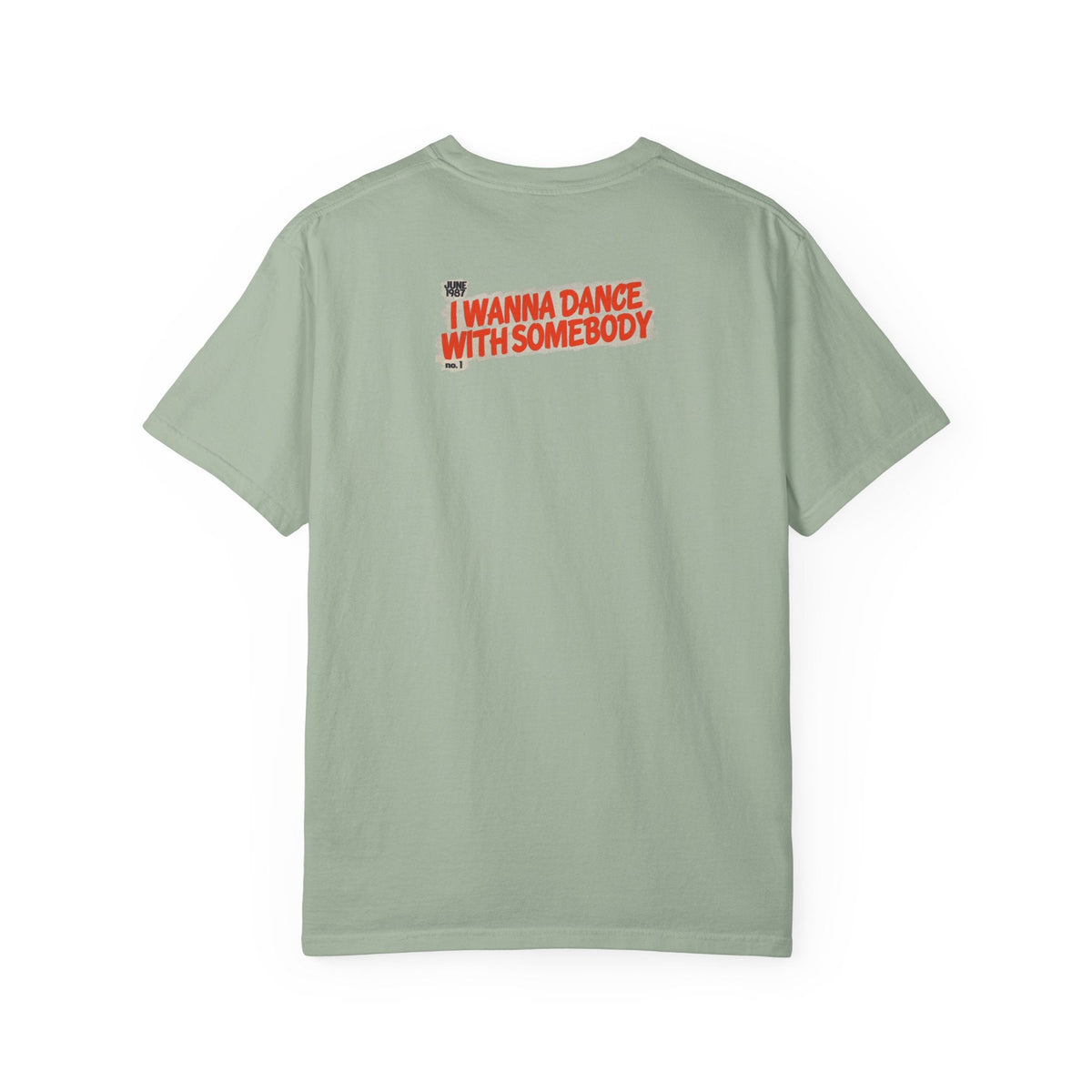 I Wanna Dance with Somebody - Unisex Comfort Colors T-shirt Fine Art Of MK