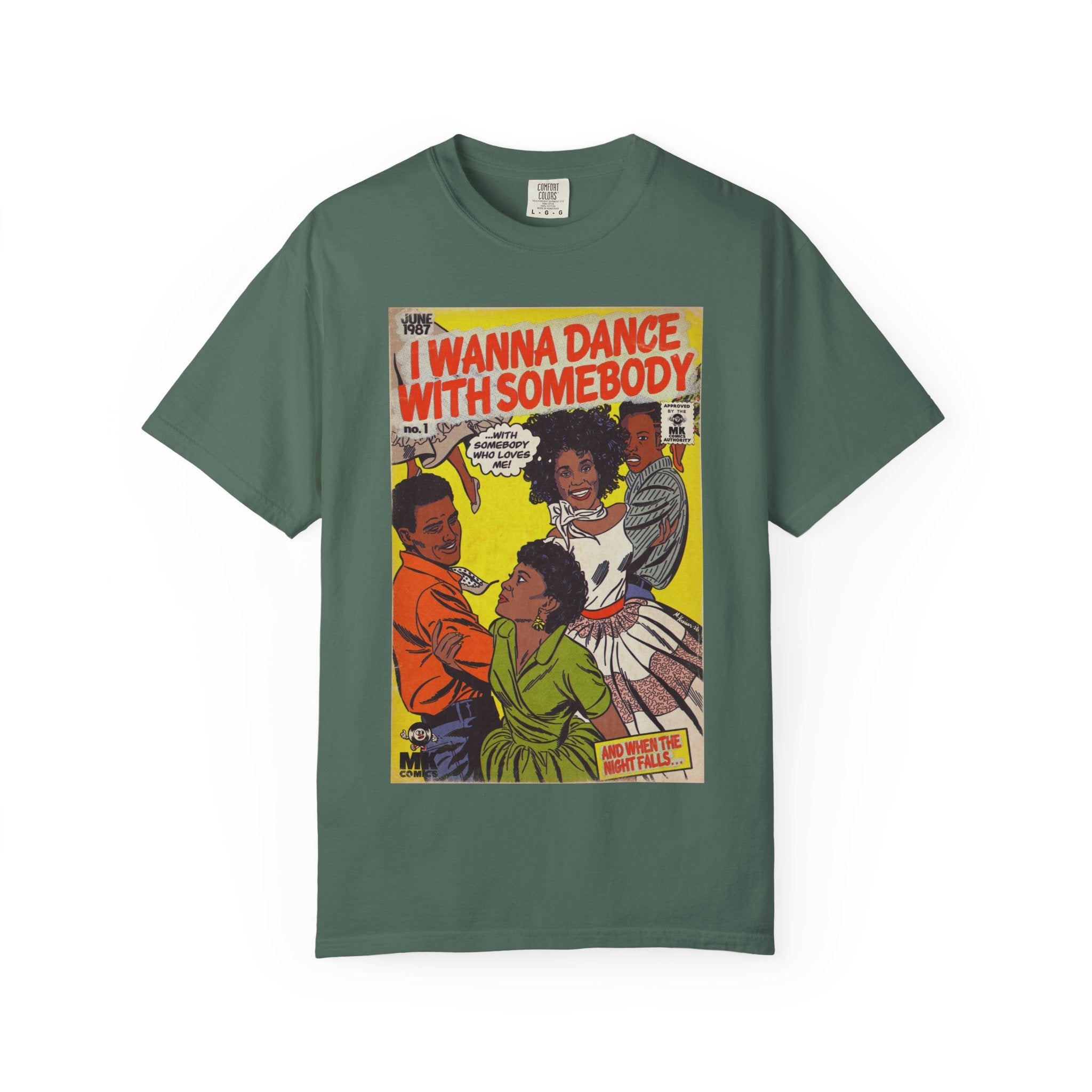 I Wanna Dance with Somebody - Unisex Comfort Colors T-shirt Fine Art Of MK