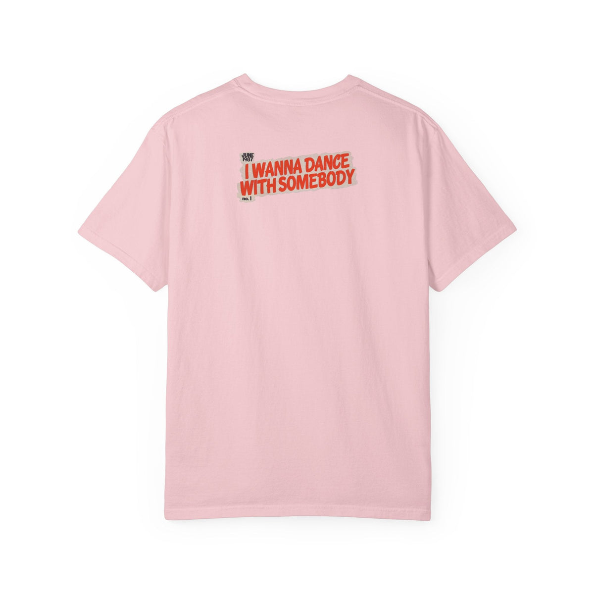 I Wanna Dance with Somebody - Unisex Comfort Colors T-shirt Fine Art Of MK