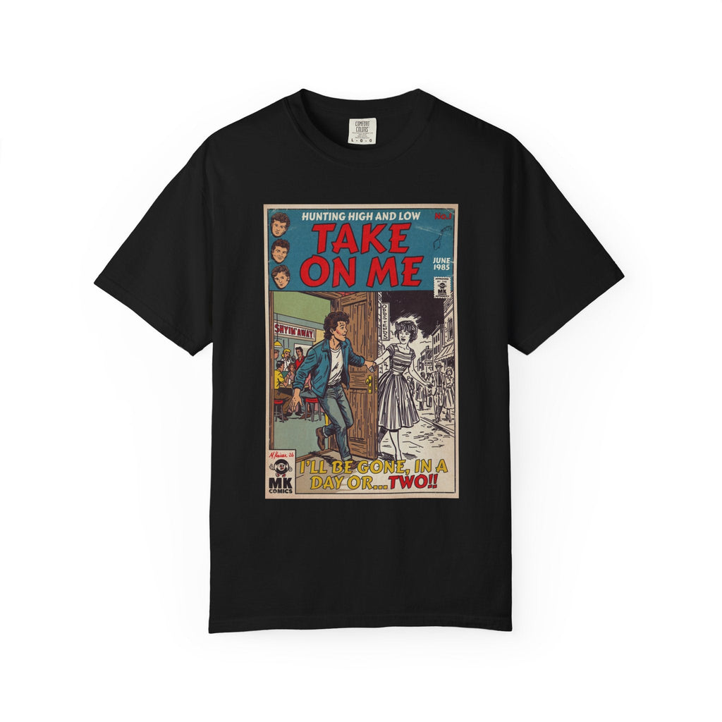 Take On Me - Unisex Comfort Colors T-shirt Fine Art Of MK